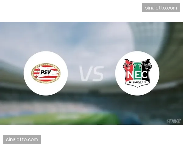 奈梅亨对阵埃因霍温战术：残阵硬撼领头羊的防守组织